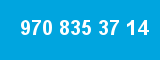 970 835 37 14